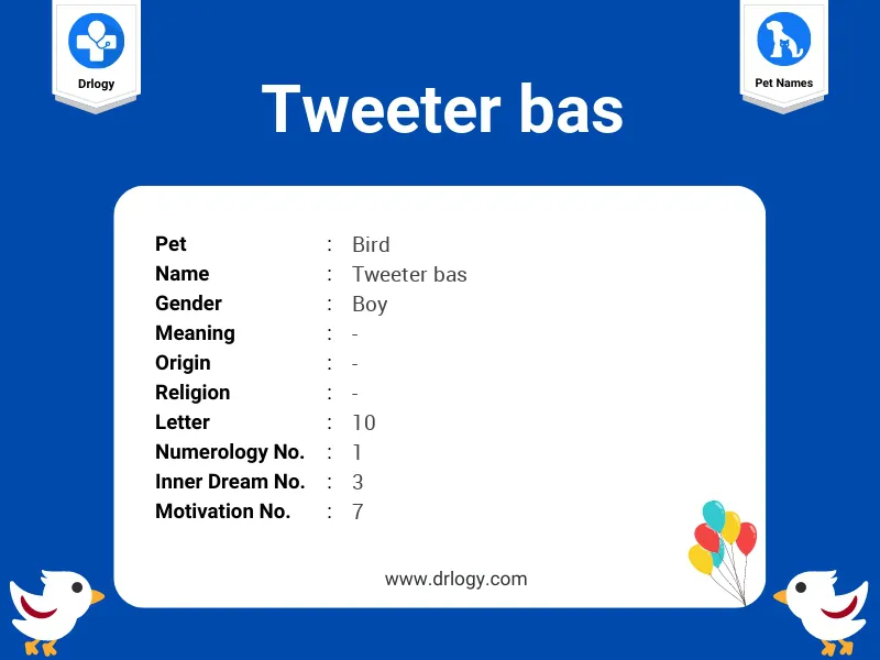 Tweeter Bas Name Meaning